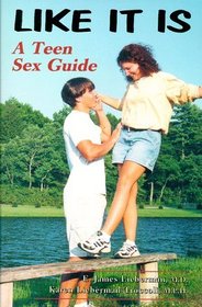 Like It Is: A Teen Sex Guide