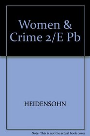 Women and Crime: The Life of the Female Offender