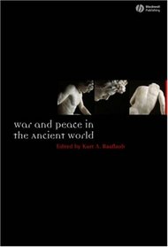 War and Peace in the Ancient World (Ancient World: Comparative Histories)