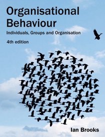 Organisational Behaviour: Individuals, Groups and Organisation (4th Edition)