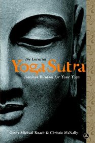 The Essential Yoga Sutra : Ancient Wisdom for Your Yoga