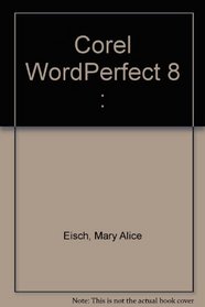 Corel WordPerfect 8 :