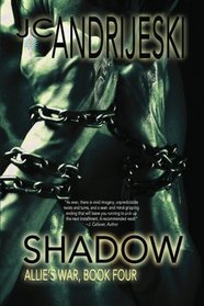 Shadow: Allie's War, Book Four (Volume 4)