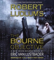 Robert Ludlum S the Bourne Objective (Jason Bourne)