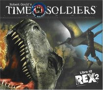 Rex 2: Soldados en el tiempo libro #2 (Soldados en el tiempo)