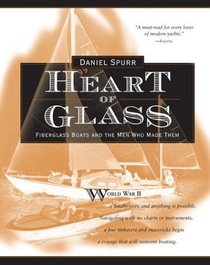 Heart of Glass : Fiberglass Boats and the Men Who Built Them