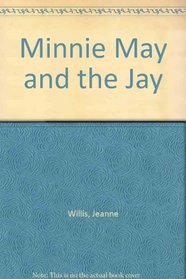 Minnie May and the Jay