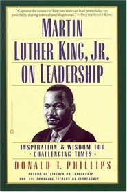 Martin Luther King, Jr., on Leadership : Inspiration and Wisdom for Challenging Times