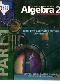 Southwestern Algebra 2 An Integrated Approach Part 1 (Teacher's Annotated Edition Package, Part 1)