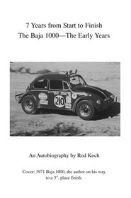 7 Years from Start to Finish: The Baja 1000--The Early Years
