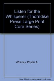 Listen for the Whisperer (Thorndike Press Large Print Core Series)