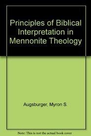 Principles of Biblical Interpretation in Mennonite Theology
