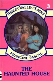 The Haunted House (Sweet Valley Twins, No. 3)