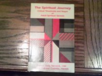 The Spiritual Journey: Critical Thresholds and Stages of Adult Spiritual Genesis