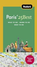Fodor's Paris' 25 Best, 9th Edition