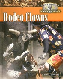 Rodeo Clowns (The World of Rodeo)