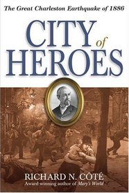 City of Heroes: The Great Charleston Earthquake of 1886