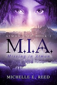 M.I.A (Missing. In. Atman.) (Atman City)