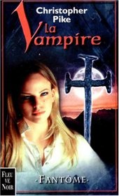 Vampire, tome 4 : fantôme