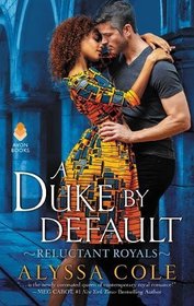 A Duke by Default (Reluctant Royals, Bk 2)