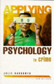 Applying Psychology to Crime (Applying Psychology To... S.)