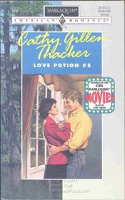 Love Potion #5 (Harlequin American Romance, No 556)