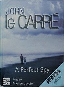 A Perfect Spy: Complete & Unabridged