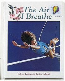 The Air I Breathe (The Primary Ecology)