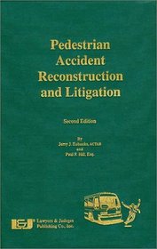 Pedestrian Accident Reconstruction and Litigation, Second Edition
