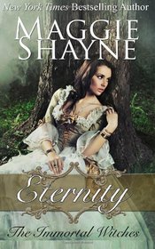 Eternity: Immortal Witches, Book 1 (Volume 1)