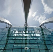Green House: Green Engineering: Environmental Design at Gardens by the Bay, Singapore