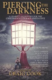 Piercing the Darkness Anthology: A Charity Anthology for the  Children's Literacy Initiative