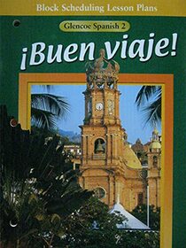 Block Scheduling Lesson Plans (Buen Viaje! Glencoe Spanish 2)