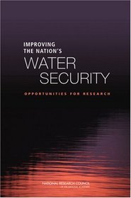 Improving the Nation's Water Security: Opportunities for Research
