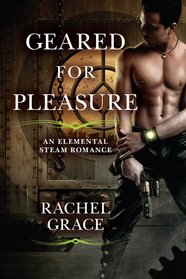 Geared for Pleasure (Elemental Steam, Bk 1)