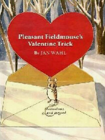 Pleasant Fieldmouse's Valentine trick