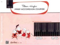 Palmer-Hughes Prep Accordion Course, Book 1A (Palmer-Hughes Accordion Course)