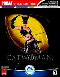 Catwoman : Prima Official Game Guide (Prima's Official Strategy Guides)