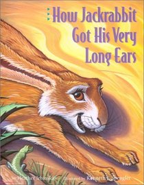 How Jackrabbit Got His Very Long Ears