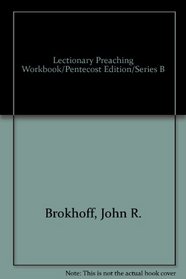 Lectionary Preaching Workbook/Pentecost Edition/Series B