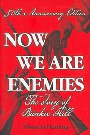 Now We Are Enemies: The Story of Bunker Hill