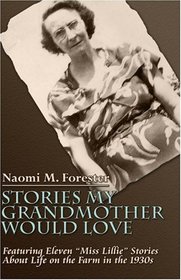 Stories My Grandmother Would Love: Featuring Eleven 