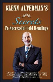 Glenn Alterman's Secrets to Successful Cold Readings (Career Development) (Career Development Series)