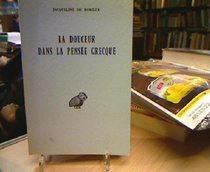La douceur dans la pensee grecque (Collection d'etudes anciennes) (French Edition)