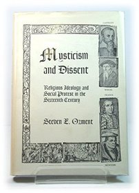Mysticism and Dissent: Religious Ideology and Social Protest in the Sixteenth Century
