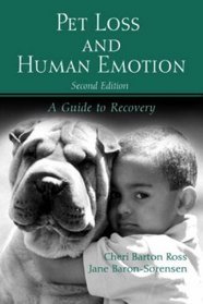 Pet Loss and Human Emotion: A Guide to Recovery (2nd Edition)