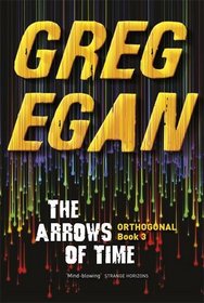 The Arrows of Time (Orthogonal Trilogy, #3)