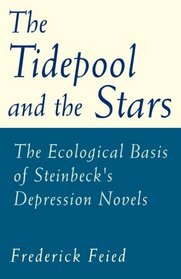 The Tidepool and the Stars: The Ecological Basis of Steinbeck's Depression Novels