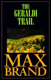 The Geraldi Trail: A Western Story (Five Star Western Series)