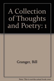 A Collection of Thoughts and Poetry